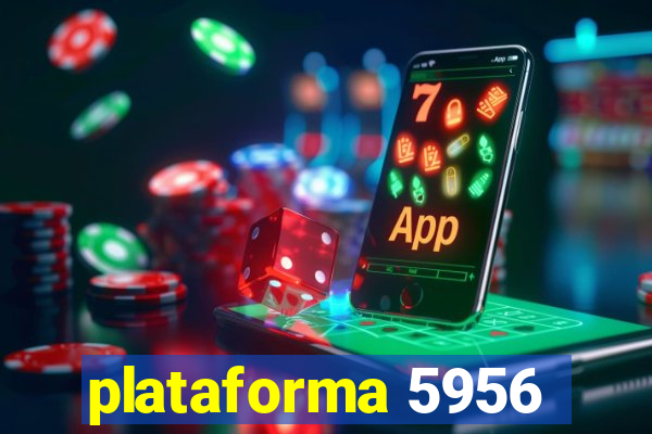 plataforma 5956